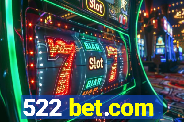 522 bet.com